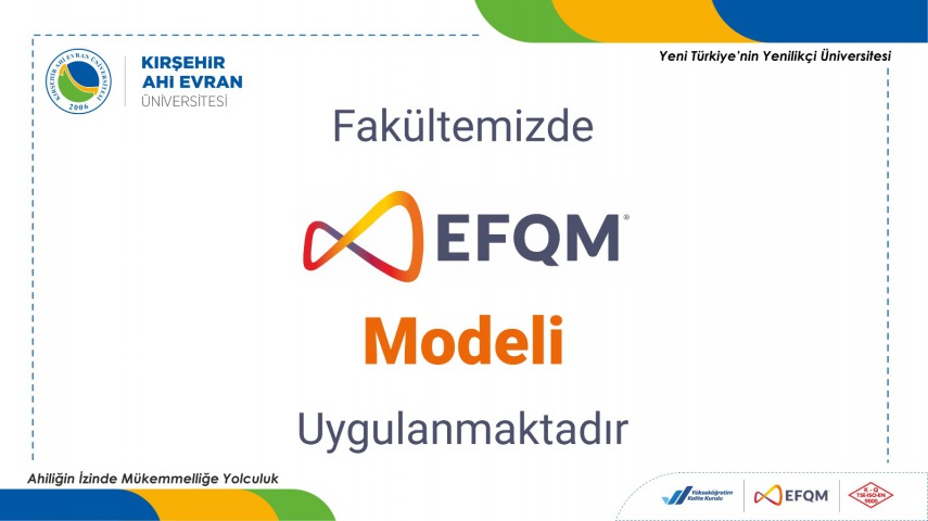 Fakültemizde EFQM Modeli Uygulanmaktadır