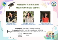 Meslekte Adım Adım: Mezunlarımızla Söyleşi