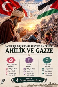 Sağlık Bilimleri Fakültesi'nde İlk Dersim: Ahilik ve Gazze
